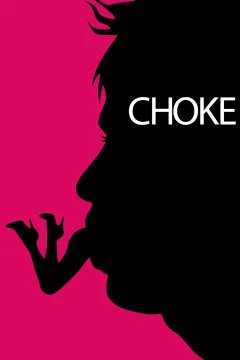 Xem phim Choke - RoPhim