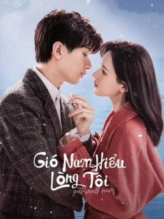Xem phim Gió Nam Hiểu Lòng Tôi - RoPhim