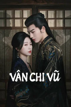 Xem phim Vân Chi Vũ - RoPhim
