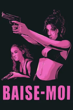 Xem phim Baise-moi - RoPhim