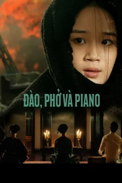 Xem phim Đào, Phở và Piano - RoPhim