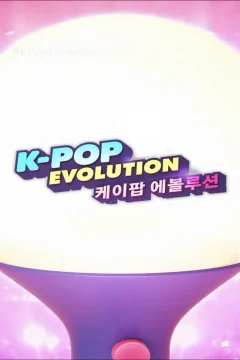 Xem phim K-Pop Evolution - RoPhim