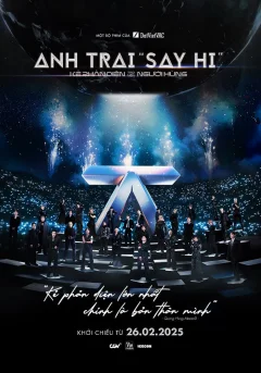 Xem phim Anh Trai "Say Hi" - RoPhim