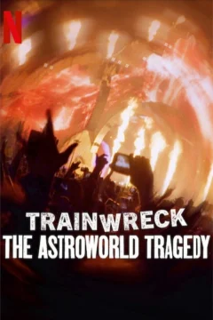 Xem phim Thảm họa toàn tập: Bi kịch Astroworld - RoPhim