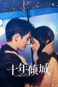 Xem phim Mười Năm Khuynh Thành - RoPhim
