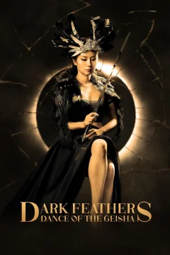 Xem phim Dark Feathers: Dance of the Geisha - RoPhim