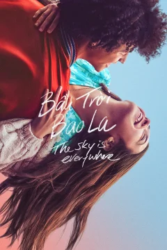 Xem phim Bầu Trời Bao La - The Sky Is Everywhere - RoPhim