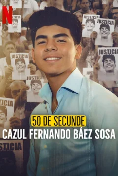 50 Giây: Vụ Án Fernando Báez Sosa
