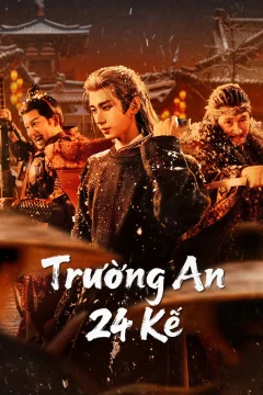 Xem phim Trường An 24 Kế - RoPhim