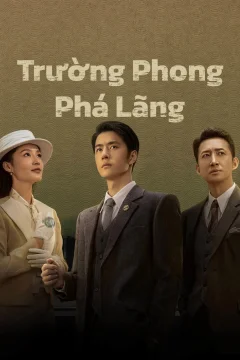 Xem phim Trường Phong Phá Lãng - RoPhim