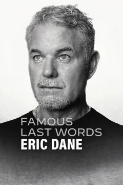 Lời Cuối Của Sao: Eric Dane