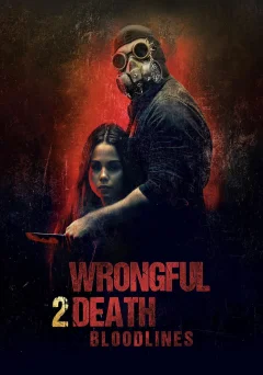 Xem phim Wrongful Death 2: Bloodlines - RoPhim