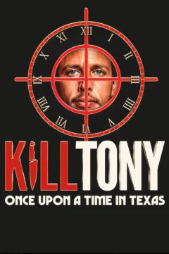 Xem phim Giết Tony: Ngày xửa ngày xưa ở Texas - RoPhim